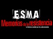 ESMA / Memorias de la resistencia (Trailer)