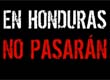 ¡En Honduras No Pasarán!