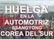South Korea: Great Autoworkers strike