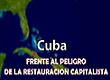 Cuba frente a la restauración capitalista 