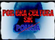 ‪Cultura SIN POLICÍA - Frente de Izquierda y de los Trabajadores